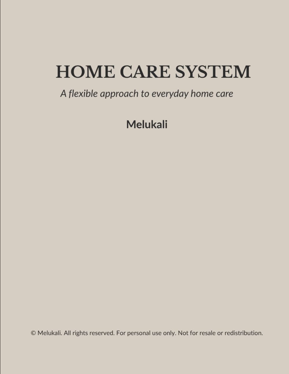 Home Care System Planner: Daily, Weekly & Laundry Care with Flexible Pages for Full, Quick & Busy Days