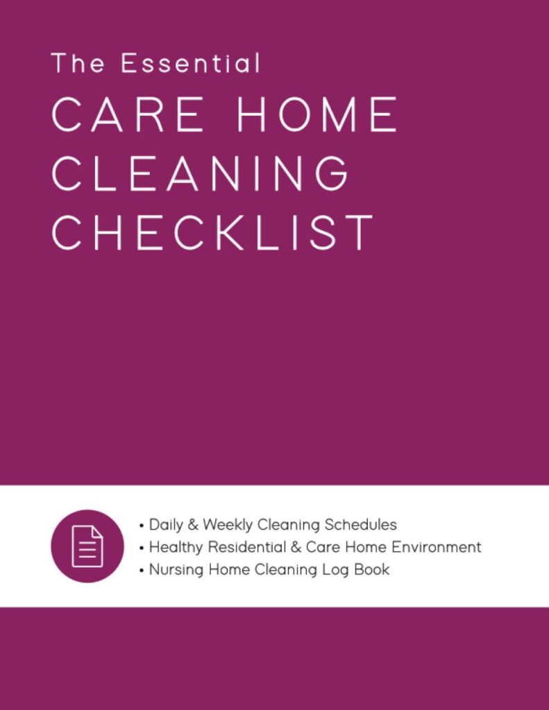 The Essential Care Home Cleaning Checklist, Daily & Weekly Cleaning Schedules, Healthy Residential & Care Home Environment, Nursing Home Cleaning Log Book: 200 Pages, 8.5 x 11, Large Notebook