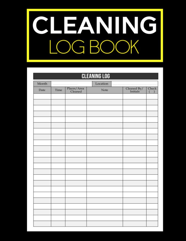 Cleaning Log Book: Daily Cleaning Record Tracker for Home, Offices, Restaurants, Hotels, Cafes, Clinics, Care Homes & More | Checklist for Sanitation & Compliance|8x 11 | 100 Pages